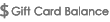 Gift Card Balance
